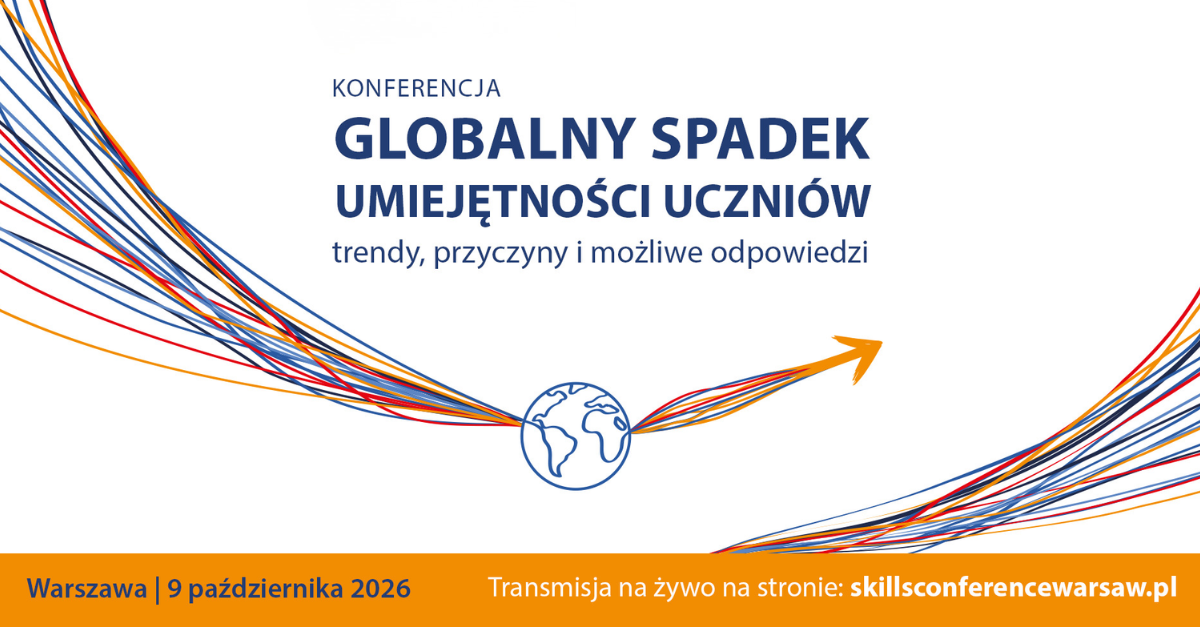 Globalny spadek umiejętności uczniów – międzynarodowa konferencja o tym, co wiemy i jak działać dalej